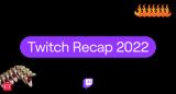 Twitch 2022 recap now available Heres how to get it